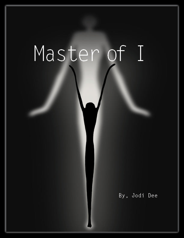 PRE-ORDER! The Master of I - A Non-Fiction Guide to Mastering Happiness & The Law of Attraction. How to Tune your Thoughts and Feelings to the Right Vibration