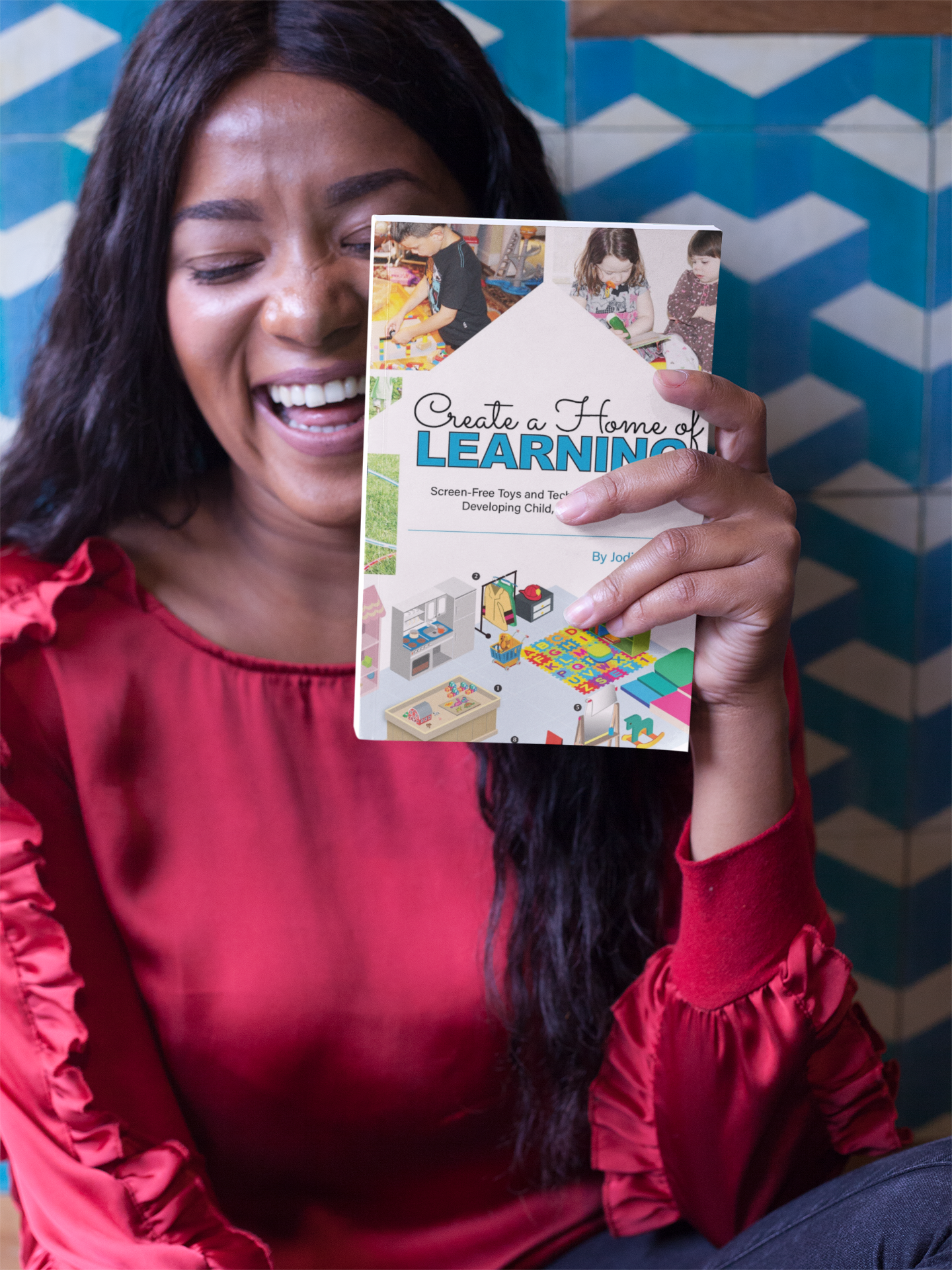 Create a  Home of Learning: Screen Free Toys and Techniques for Your Developing Child, 0-8 Years